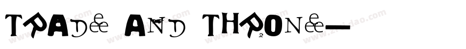 TRADE AND THRONE字体转换